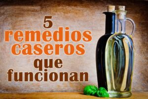 5 remedios caseros que funcionan